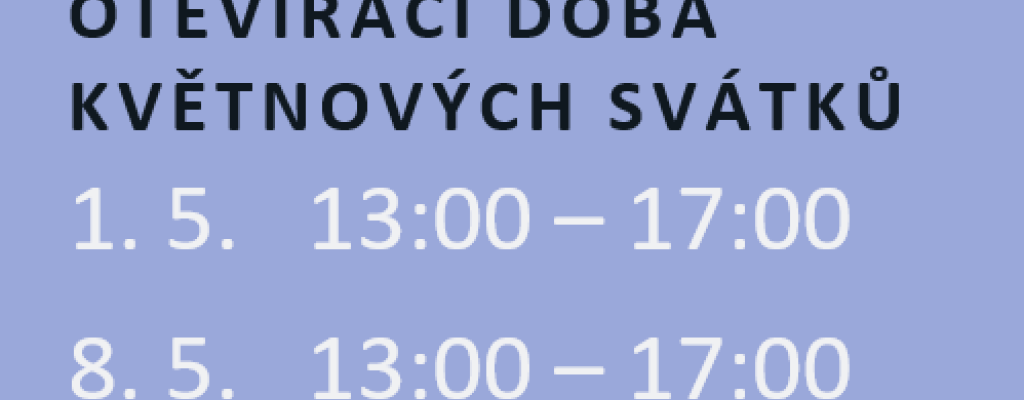 Otevírací doba květnových svátků